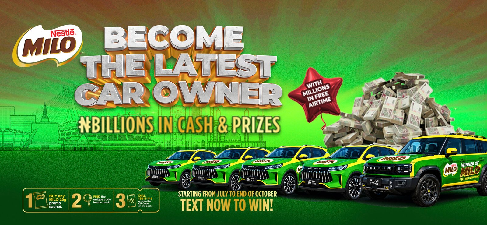 MILO Text and Win Promo - Become the latest car owner. Billions of naira in cash and prizes. Buy any MILO 20g promo sachet, find the unique code inside the pack, dial the shortcode or scan the QR code. Text now to win!